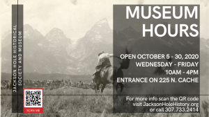 Jackson Hole Historical Society and Museum Open Hours October