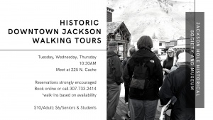 Dowtown Historic Jackson Hole Walking Tours by Appointment